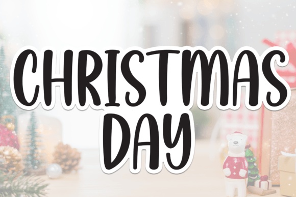 Christmas Day: A Sweet and Friendly Handwritten Font for Creative Projects